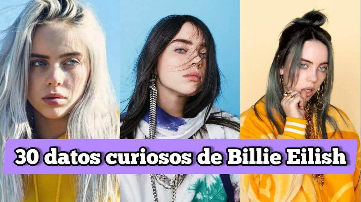 Billie Eilish datos curiosos sobre la cantante